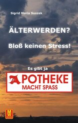 &Auml;lter werden? Blo&szlig; keinen Stress!
