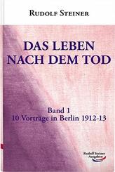 Das Leben nach dem Tod, 10 Vortr&auml;ge in Berlin1912-13