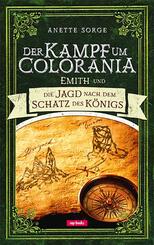 Der Kampf um Colorania - Emith und die Jagd nach dem Schatz des K&ouml;nigs