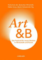 Art&B. Das Festival f&uuml;r neues Denken in Wirtschaft und Kunst