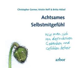 Achtsames Selbstmitgef&uuml;hl,1 Audio-CD