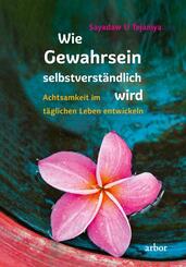 Wie Gewahrsein selbstverst&auml;ndlich wird