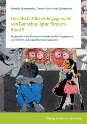Gesellschaftliches Engagement von Benachteiligten f&ouml;rdern  - Band 3.Bd.3