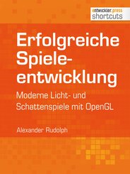 Erfolgreiche Spieleentwicklung (eBook, ePUB)