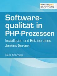 Softwarequalität in PHP-Prozessen (eBook, ePUB)