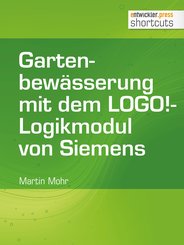 Gartenbewässerung mit dem LOGO!-Logikmodul von Siemens (eBook, ePUB)