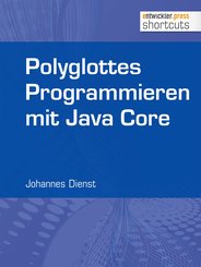 Polyglottes Programmieren in Java Core (eBook, ePUB)