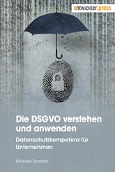 Die DSGVO verstehen und anwenden (eBook, ePUB)
