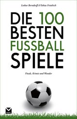 Die 100 besten Fußball-Spiele (eBook, ePUB)