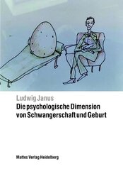 Die psychologische Dimension von Schwangerschaft und Geburt