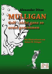Mulligan Golf - nicht ganz so ernst genommen