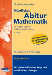 M&uuml;ndliches Abitur Mathematik, 40 Karten-Sets zur Pr&uuml;fungsvorbereitung