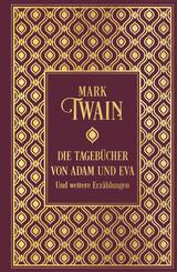 Die Tageb&uuml;cher von Adam und Eva und weitere Erz&auml;hlungen