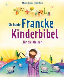 Die bunte Francke Kinderbibel f&uuml;r die Kleinen
