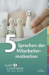 Die f&uuml;nf Sprachen der Mitarbeitermotivation