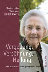 Vergebung, Vers&ouml;hnung, Heilung