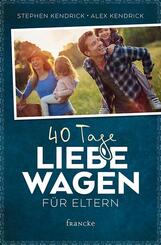 40 Tage Liebe wagen f&uuml;r Eltern