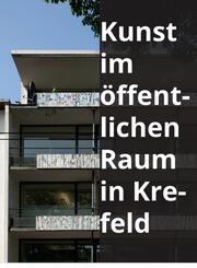 Kunst im &ouml;ffentlichen Raum in Krefeld