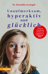 Unaufmerksam, hyperaktiv und gl&uuml;cklich