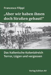 "Aber wir haben ihnen doch Stra&szlig;en gebaut!"