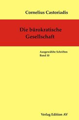 Die b&uuml;rokratische Gesellschaft