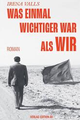 Was einmal wichtiger war als wir