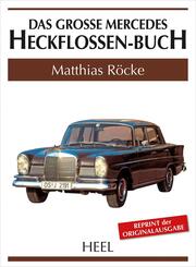 Das gro&szlig;e Mercedes-Heckflossen-Buch