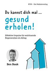 Du kannst dich mal ... gesund erholen!