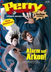 Perry - unser Mann im All 140: Alarm auf Arkon! (eBook, PDF)