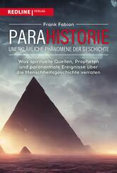 Parahistorie - unerkl&auml;rliche Ph&auml;nomene der Geschichte