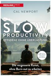 Slow Productivity - Effizienz ohne &Uuml;berlastung