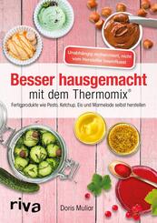 Besser hausgemacht mit dem Thermomix&reg;