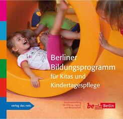 Berliner Bildungsprogramm f&uuml;r Kitas und Kindertagespflege