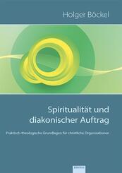 Spiritualit&auml;t und diakonischer Auftrag