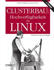 Clusterbau: Hochverfügbarkeit mit Linux (eBook, PDF)