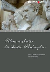 Lebensweisheiten berühmter Philosophen. (eBook, PDF)