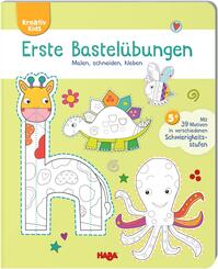 Erste Bastelübungen - Malen, schneiden, kleben