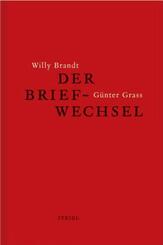Willy Brandt und G&uuml;nter Grass - Der Briefwechsel