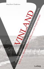 Vinland - Die Entdeckungsfahrten der Wikinger von Island nach Gr&ouml;nland und Amerika