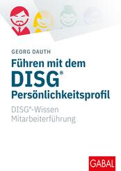 F&uuml;hren mit dem DISG&reg;-Pers&ouml;nlichkeitsprofil