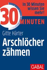 30 Minuten Arschl&ouml;cher z&auml;hmen