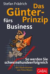 Das G&uuml;nter-Prinzip f&uuml;rs Business