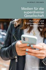 Medien f&uuml;r die superdiverse Gesellschaft