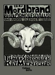 Der Mordbrand von &Ouml;rnolfsdalur und andere Isl&auml;nder-Sagas