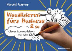 Visualisieren f&uuml;rs Business & so