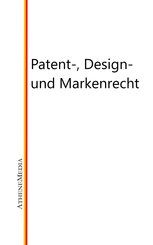 Patent-, Design- und Markenrecht (eBook, ePUB)