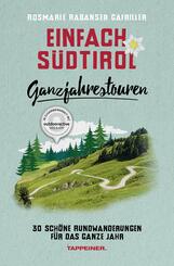 Einfach S&uuml;dtirol: Ganzjahrestouren