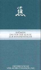 Sh&ocirc;mon I - Das Tor der Klause zur Bananenstaude.Bd.1
