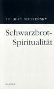 Schwarzbrotspiritualit&auml;t