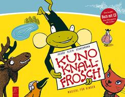 Kuno Knallfrosch, m. 1 Audio-CD